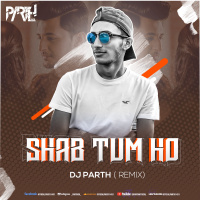 Sabh Tum Ho | Darshan Raval | (Remix)- DJ PARTH