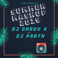 SUMMER MASHUP 2019 - DJ PARTH  DJ DHRUV | Hindi  English Mashup 2019