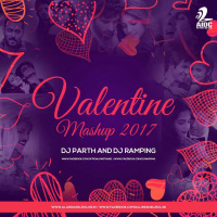 Valentine Mashup 2017 - Parth  DJ Rampange
