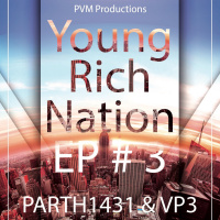 Young Rich Nation EP # 3 | PARTH1431  VP3