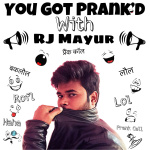 You Got Prankd With Rj Mayur