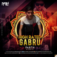 Gabru Full Parth Remix