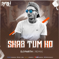 Sabh Tum Ho | Darshan Raval | (Remix)- DJ PARTH