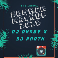 SUMMER MASHUP 2019 - DJ PARTH amp DJ DHRUV | Hindi amp English Mashup 2019