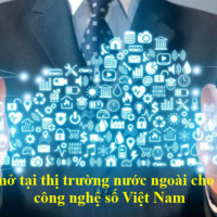Kết nối công nghệ - Doanh nghiệp công nghệ số Việt Nam đi ra thế giới - Cơ hội và Thách thức