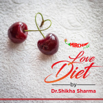 Love Diet By Dr. Shikha Sharma | Radio Mirchi