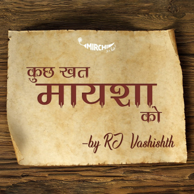 Kuch Khat Maayesha Ko | Radio Mirchi