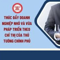 Chính phủ với người dân - Chỉ thị số 10 của Thủ tướng Chính phủ - Cú huých mới cho doanh nghiệp nhỏ và vừa