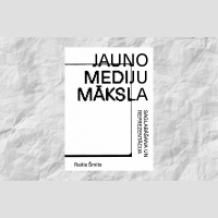 Raitis Šmits grāmatā skaidro terminoloģiju jauno tehnoloģiju ietekmē dzimušās mākslas jomā