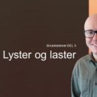Lyster og laster [bare lyd]