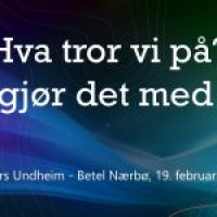 Hva tror vi på, og hva gjør det med oss? [bare lyd]