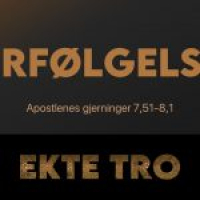 09 Forfølgelsen | Ekte tro | Magnus Nebdal