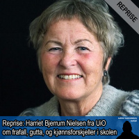Reprise: Harriet Bjerrum Nielsen fra UiO om frafall, gutta, og kjønnsforskjeller i skolen