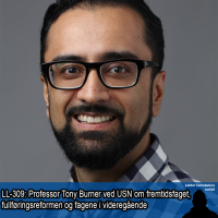 LL-309: Tony Burner om fremtidsfaget, fullføringsreformen og fagene i videregående