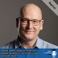 Steffen Handal om skolen norske elever behøver og hvordan skape den skolen