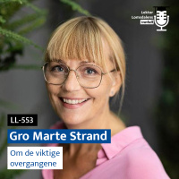 LL-553: Gro Marte Strand om overgangen til ungdomsskolen