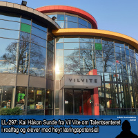 LL-297: Kai Håkon Sunde om elevene med høyt læringspotensial i realfag og Vil Vites talentsenter.