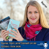 Heidi Lønne Grønseth om det nordiske i norsk skole