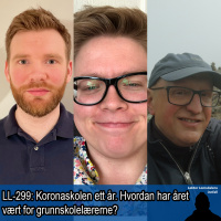 LL-299: Koronaskolen ett år. Hvordan har året vært for grunnskolelærerne?