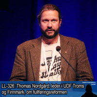 LL-326: Thomas Nordgård om fullføringsreformen sett fra Troms og Finnmark