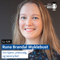 LL-529: Runa Brandal Myklebust om kjønn, yrkesvalg, og læreryrket