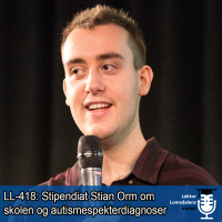 LL-418: Stian Orm om autisme og skolen