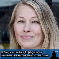 LL-396: Tonje Myrebøe om læreren i møte med fordommer i undervisningen