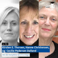 LL-552: Thorsen, Christensen, og Pedersen om den komplekse lærerhverdagen