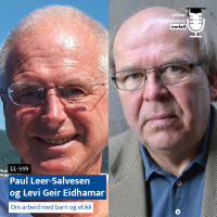 LL-559: Leer-Salvesen og Eidhamar om arbeid med barn og etikk