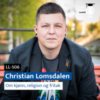LL-506: Christian Lomsdalen om kjønn, fritak og religion