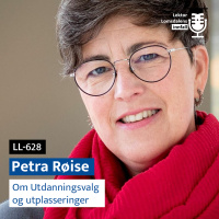 LL-628: Petra Røise om Utdanningsvalg og utplasseringer