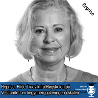 Reprise: Hilde Traavik om begynneropplæringen i skolen