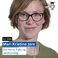 LL-544: Mari Kristine Jore om terror, frykt og følelser i samfunnsfag