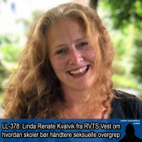 LL-378: Linda Renate Kvalvik om hvordan skoler kan og bør håndtere seksuelle overgrep