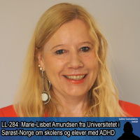 LL-284: Marie-Lisbet Amundsen om skolens møte med og tilpasning for elever med ADHD