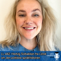LL-442: Hedvig Solbakken om den politiske språkhistorien
