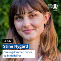 LL-532: Stine Nygård om ungdom, nudes, og bildedeling