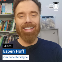 LL-574: Espen Hoff om pubertetsløypa