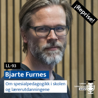 Reprise: Bjarte Furnes om spesialpedagogikk i skolen og lærerutdanningen