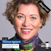 Reprise: Therese Egeland om gruppearbeid som arbeidsmetode