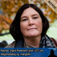 Reprise: Ingrid Rosendorf Joys i STL om religionsdialog og -mangfold