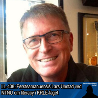 LL-408: Lars Unstad om literacy i KRLE