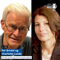 LL-466: Brodal og Lunde om lek og læring i et nevroperspektiv