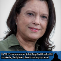 LL-308: Åshild Berg-Brekkhus fra HVL om yrkesfagene, ferdigheter, og yrkesfagenes plass