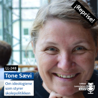 Tone Sævi om ideologiene som styrer skolepolitikken