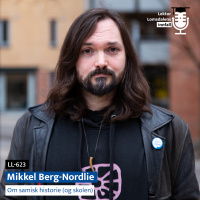 LL-623: Mikkel Berg-Nordlie om samisk historie (og skolen)