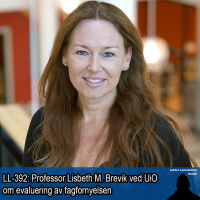 LL-392: Lisbeth M. Brevik om evaluering av fagfornyelsen