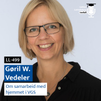 LL-499: Gørill Warvik Vedeler om samarbeidet med hjemmet på videregående
