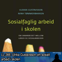 LL-366: Ulrika Gustavsson om sosialt arbeid i skolen