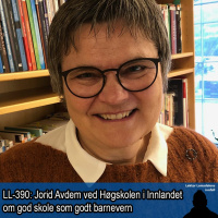 LL-390: Jorid Avdem om en god skole som godt barnevern